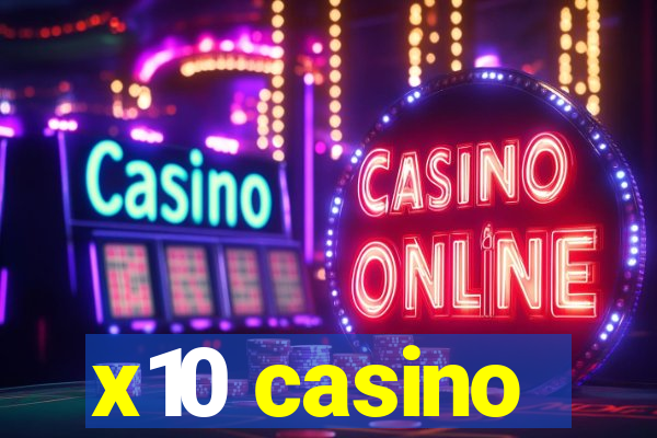 x10 casino